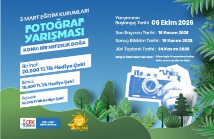 ÇEK 3 MART EĞİTİM KURUMLARI FOTOĞRAF YARIŞMASI BAŞVURULARI BAŞLADI